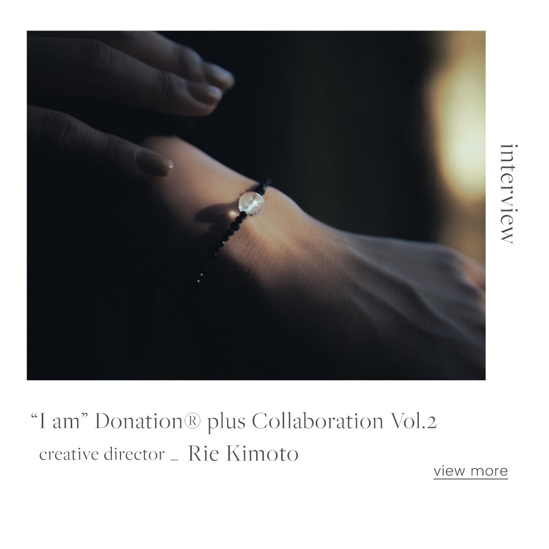 “I am” Donation plus - Rie Kimoto